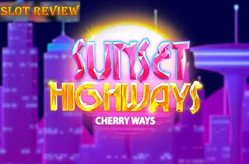 Sunset Highways Cherry slot